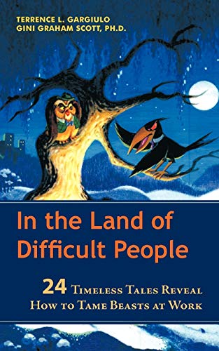 In The Land Of Difficult People 24 Timeless Tales Reveal How To Tame Beasts At  [Paperback]