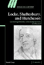 Locke, Shaftesbury, and Hutcheson Contesting Diversity in the Enlightenment and [Hardcover]