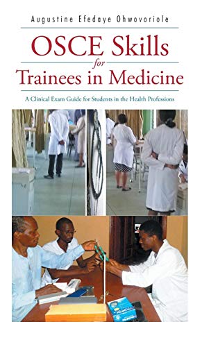 Osce Skills For Trainees In Medicine A Clinical Exam Guide For Students In The  [Hardcover]