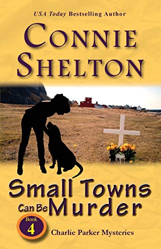 Small Towns Can Be Murder Charlie Parker Mysteries, Book 4 (charlie Parker New  [Paperback]