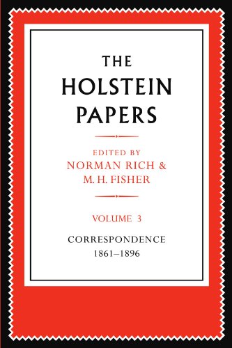 The Holstein Papers The Memoirs, Diaries and Correspondence of Friedrich von Ho [Paperback]