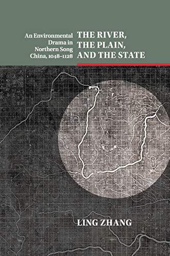 The River, the Plain, and the State An Environmental Drama in Northern Song Chi [Paperback]