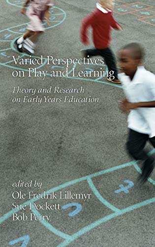 Varied Perspectives On Play And Learning Theory And Research On Early Years Edu [Hardcover]