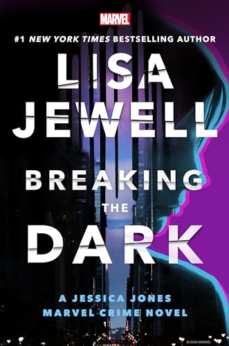 Breaking the Dark A Jessica Jones Marvel Crime Novel [Hardcover]