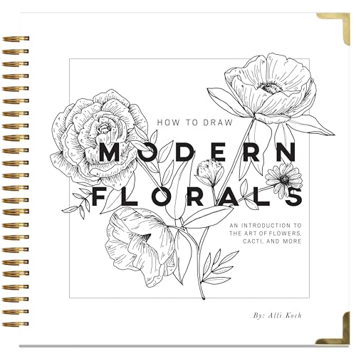 How To Draw Modern Florals An Introduction To The Art of Flowers, Cacti, and Mo [Hardcover]