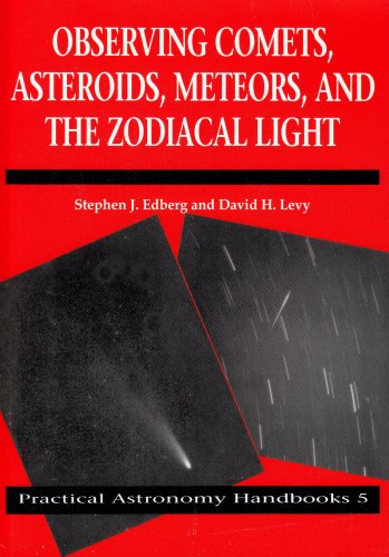 Observing Comets, Asteroids, Meteors, and the Zodiacal Light [Paperback]