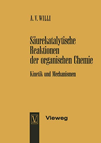 Surekatalytische Reaktionen der organischen Chemie Kinetik und Mechanismen [Paperback]