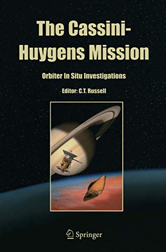 The Cassini-Huygens Mission Orbiter In Situ Investigations Volume 2 [Paperback]