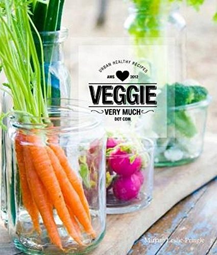 Veggie Very Much Urban Health Recipes [Hardcover]