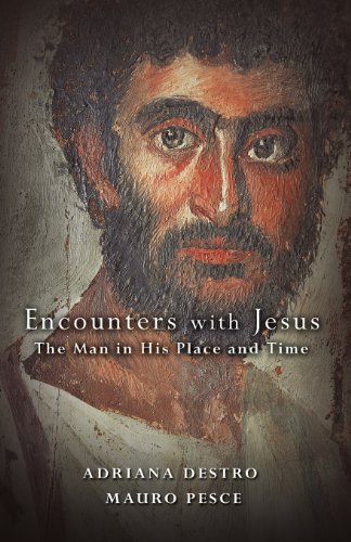 Encounters With Jesus The Man In His Place And Time [Paperback]