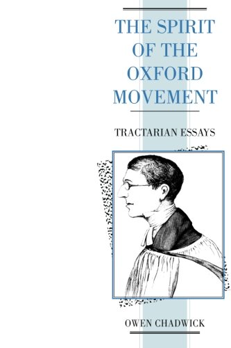 The Spirit of the Oxford Movement Tractarian Essays [Paperback]
