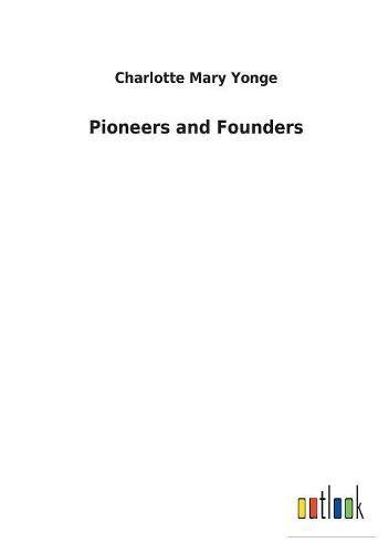 Pioneers and Founders [Paperback]
