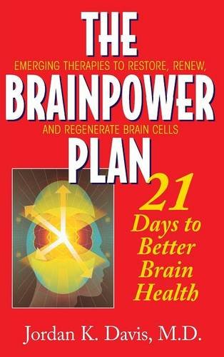 The Brainpower Plan 21 Days to Better Brain Health [Hardcover]