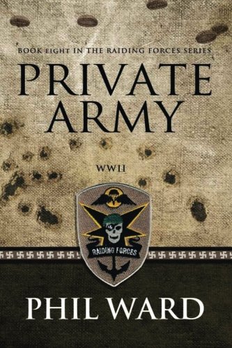 Private Army (raiding Forces) (volume 8) [Paperback]