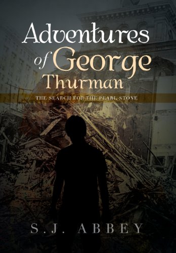 Adventures of George Thurman  The Search for the Pearl Stone [Hardcover]