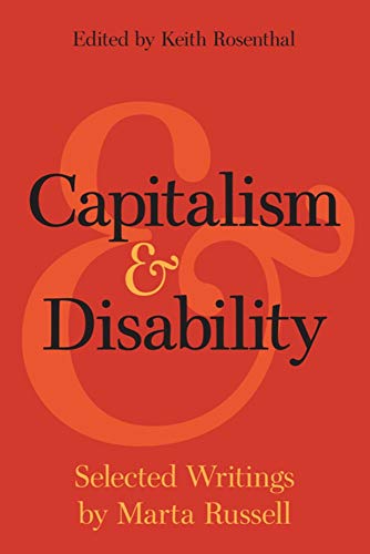 Capitalism and Disability Selected Writings by Marta Russell [Paperback]
