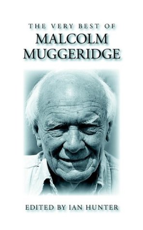 The Very Best Of Malcolm Muggeridge [Paperback]