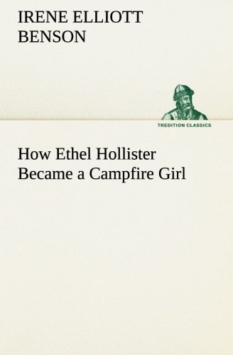 How Ethel Hollister Became a Campfire Girl [Paperback]