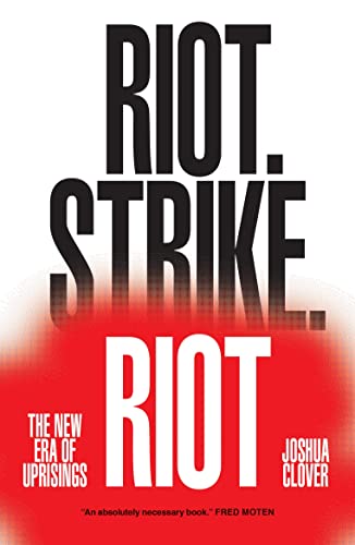Riot. Strike. Riot The New Era of Uprisings [Paperback]