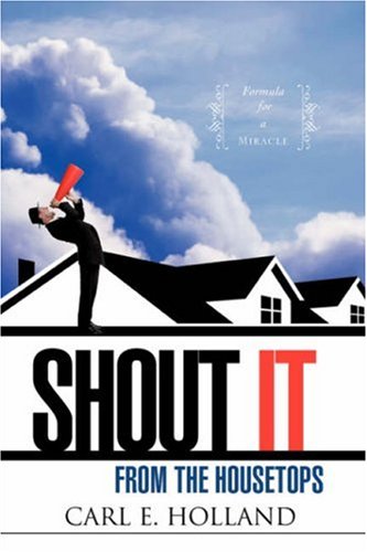 Shout It From The Housetops [Paperback]