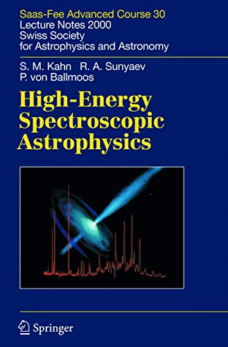 High-Energy Spectroscopic Astrophysics Saas Fee Advanced Course 30. Lecture Not [Paperback]