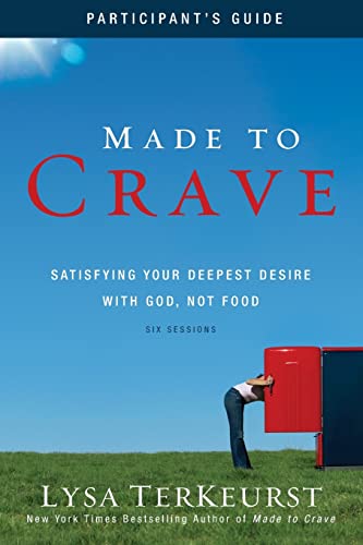 Made to Crave Bible Study Participant's Guide Satisfying Your Deepest Desire wi [Paperback]