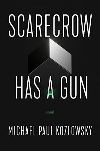 Scarecrow Has a Gun A Novel [Paperback]