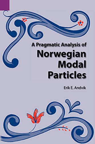 A Pragmatic Analysis Of Norwegian Modal Particles (sil International And The Uni [Paperback]