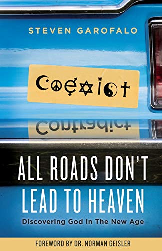 All Roads Don't Lead To Heaven Discovering God In The New Age (apologietcs) (vo [Paperback]