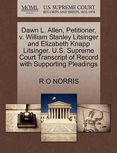 Dawn L. Allen, Petitioner, v. William Stanley Litsinger and Elizabeth Knapp Lits [Paperback]