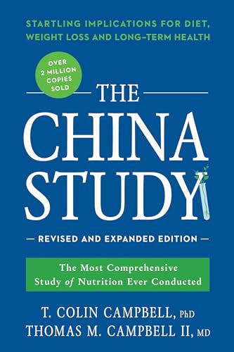 The China Study Revised and Expanded Edition The Most Comprehensive Study of N [Paperback]
