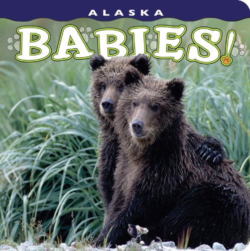 Alaska Babies (babies (farcountry Press)) [Board book]