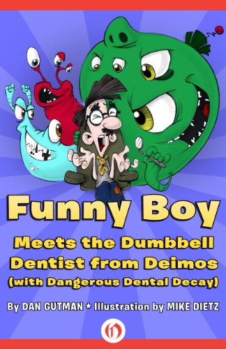 Funny Boy Meets the Dumbbell Dentist from Deimos (with Dangerous Dental Decay) [Paperback]