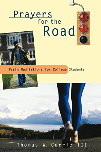 Prayers For The Road Psalm Meditations For College Students [Paperback]