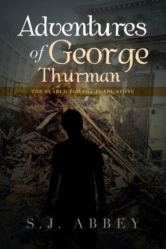 Adventures of George Thurman  The Search for the Pearl Stone [Paperback]