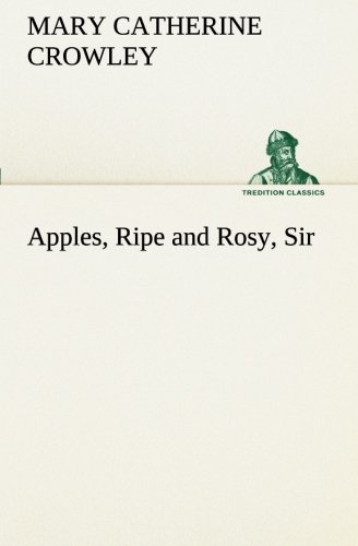 Apples, Ripe and Rosy, Sir [Paperback]