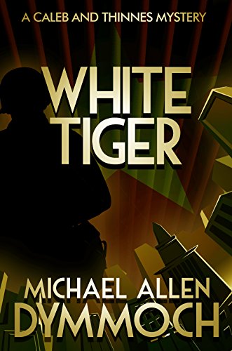 White Tiger A Caleb &amp Thinnes Mystery [Paperback]