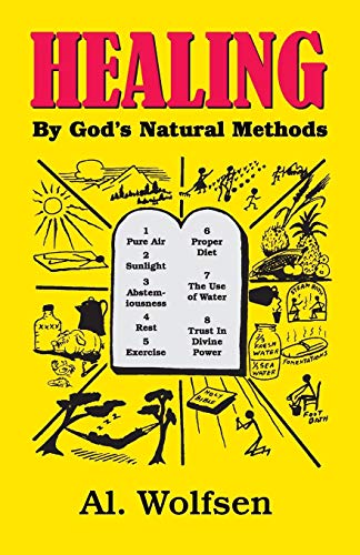 Healing By God's Natural Methods [Paperback]