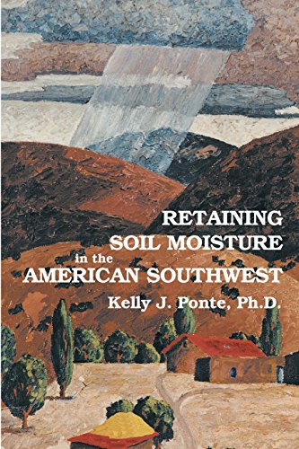 Retaining Soil Moisture In The American Southwest [Paperback]