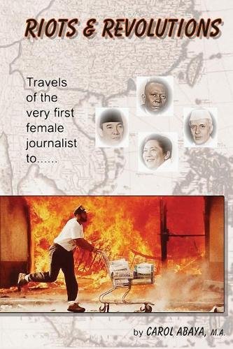 Riots & Revolutions Travels Of The Very First Female Journalist To... [Paperback]
