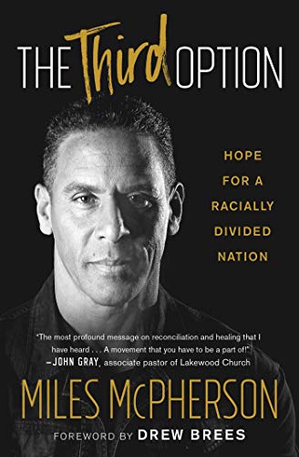 The Third Option Hope for a Racially Divided Nation [Paperback]