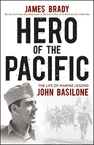 Hero of the Pacific The Life of Marine Legend John Basilone [Paperback]