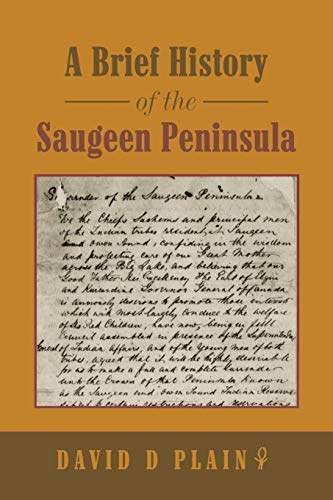 Brief History of the Saugeen Peninsula [Paperback]