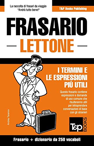 Frasario Italiano-Lettone E Mini Dizionario Da 250 Vocaboli (italian Edition) [Paperback]