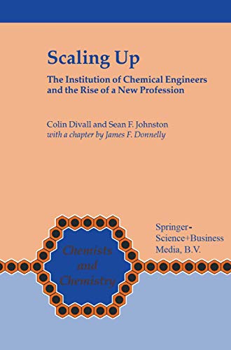Scaling Up The Institution of Chemical Engineers and the Rise of a New Professi [Hardcover]