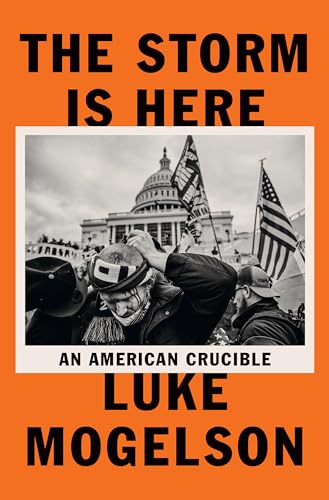 The Storm Is Here An American Crucible [Hardcover]