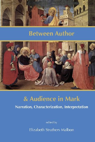 Between Author And Audience In Mark Narration, Characterization, Interpretation [Paperback]