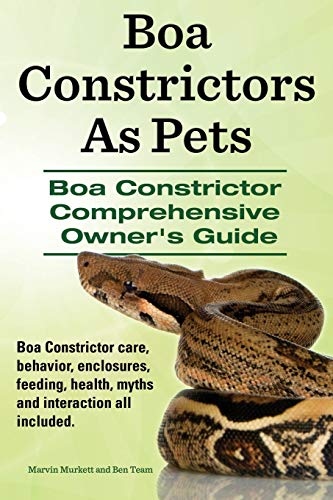 Boa Constrictors As Pets. Boa Constrictor Comprehensive Owner's Guide. Boa Const [Paperback]