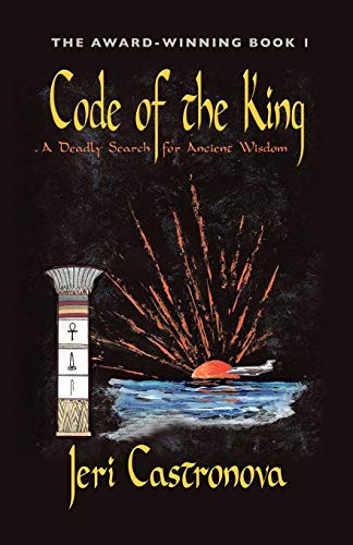 Code Of The King A Deadly Search For Ancient Wisdom - Award-Winning Book 1 Of T [Paperback]
