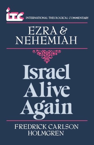 Israel Alive Again A Commentary On The Books Of Ezra And Nehemiah (internationa [Paperback]